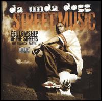 Street Music: Fellowship of the Streets: The Trilogy, Pt. 1 von Da Unda Dogg