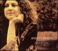 Place and Time von Anat Cohen