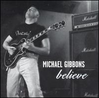 Believe von Michael Gibbons