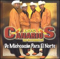 De Michoacan Para El Norte von Los Canarios