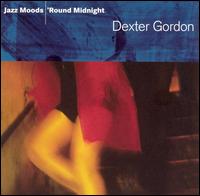 Jazz Moods: 'Round Midnight von Dexter Gordon