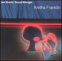 Jazz Moods: 'Round Midnight von Aretha Franklin