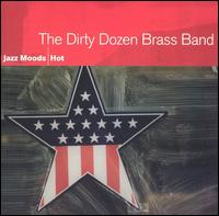 Jazz Moods: Hot von The Dirty Dozen Brass Band