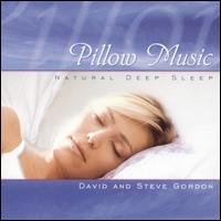 Pillow Music - Natural Deep Sleep von David & Steve Gordon