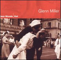 Jazz Moods: Hot von Glenn Miller