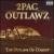 Outlaws of Comedy von 2Pac & Outlawz