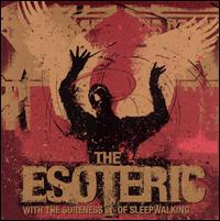 With the Sureness of Sleepwalking von The Esoteric