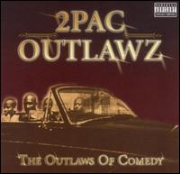 Outlaws of Comedy von 2Pac & Outlawz
