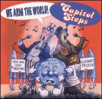 We Arm the World von Capitol Steps