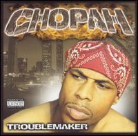 Trouble Maker von Chopah