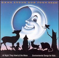 At Night They Howl at the Moon: Environmental Songs for Kids von Lyons