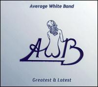 Greatest & Latest [CD & DVD] von The Average White Band