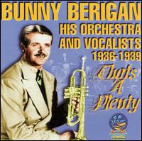 That's a Plenty von Bunny Berigan