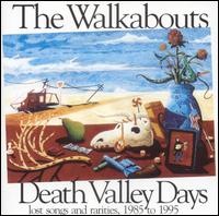 Death Valley Days: Lost Songs and Rarities, 1985-1995 von The Walkabouts