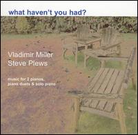 What Haven't You Had? von Vladimir Miller