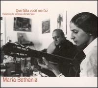 Que Falta Você Me Faz: Músicas de Vinicius de Moraes von Maria Bethânia