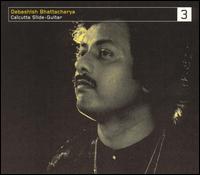 Calcutta Slide-Guitar, Vol. 3 von Debashish Bhattacharya