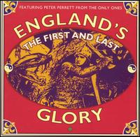 First and Last von England's Glory