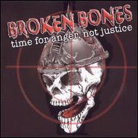 Time for Anger, Not Justice von Broken Bones