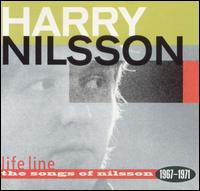 Life Line: The Songs of Nilsson 1967-1971 von Harry Nilsson