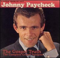 Little Darlin' Sound of Johnny Paycheck: The Gospel Truth von Johnny Paycheck