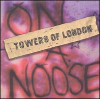 Hanging On A Noose (2 Tracks) von Towers of London