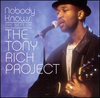 Nobody Knows: The Best of the Tony Rich Project von Tony Rich
