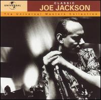 Classic Joe Jackson: The Universal Masters Collection von Joe Jackson