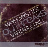 Mayhemystics Outbreaks von Variable Unit