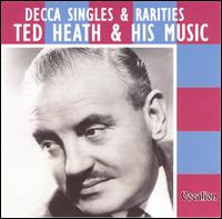 Decca Singles and Rarities von Ted Heath