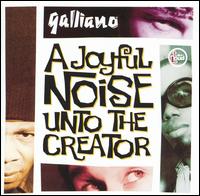 Joyful Noise Unto the Creator von Galliano
