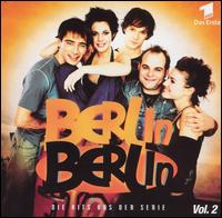 Berlin Berlin: Die Hits Aus Der Serie, Vol. 2 von Berlin Berlin