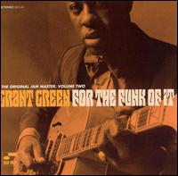 Original Jam Master, Vol. 2: For the Funk of It von Grant Green