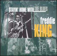 Stayin Home With the Blues von Freddie King