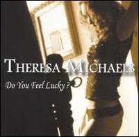 Do You Feel Lucky? von Theresa Michaels