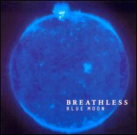 Blue Moon von Breathless