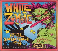 Real Solution #9 [Australian Single] von White Zombie