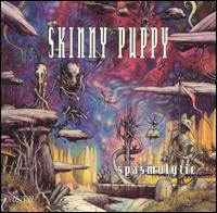 Spasmolytic von Skinny Puppy