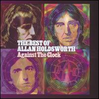 Against the Clock: The Best of Allan Holdsworth von Allan Holdsworth