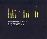 Five Fathoms [UK CD #2] von Everything But the Girl