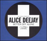 Better Off Alone [UK CD Single] von Alice Deejay