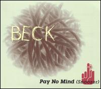 Pay No Mind (Snoozer) von Beck