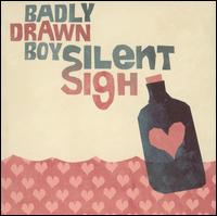Silent Sigh von Badly Drawn Boy