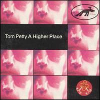 Higher Place von Tom Petty