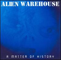 Matter of History von Alien Warehouse