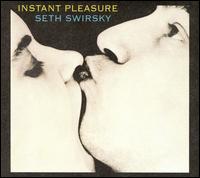 Instant Pleasure von Seth Swirsky