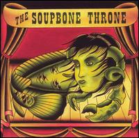 Soupbone Throne von The Soupbone Throne