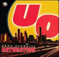 Saturation von Urge Overkill