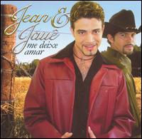 Me Deixe Amar von Jean & Jaue