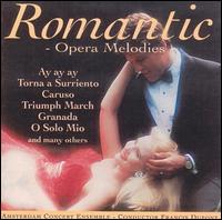 Romantic Opera Melodies von Amsterdam Concert Ensemble